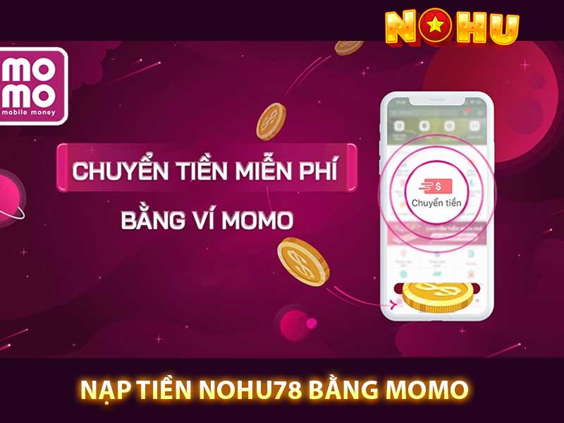 nạp tiền nohu78 bằng momo